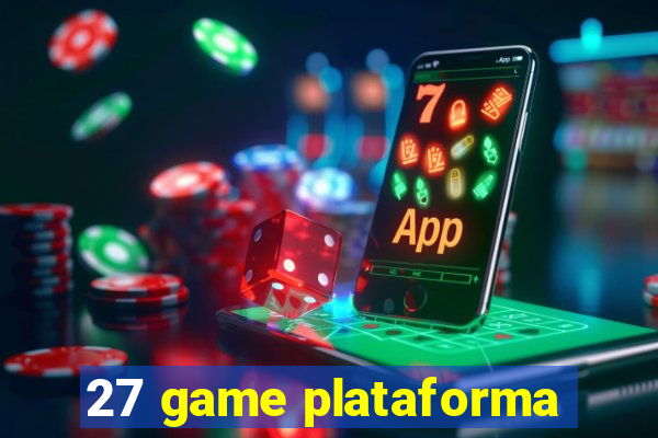 27 game plataforma